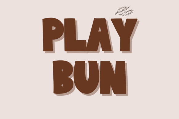 Play Bun: A Simple Font Upgrade for Your Brand